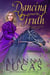 Dancing Around the Truth - A Waltz with Destiny, #4