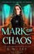 Mark of Chaos - Legend of the Empire of Embers