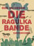 Die Ragulka-Bande