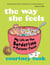 The Way She Feels - My Life on the Borderline in Pictures and Pieces