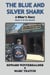 The Blue And Silver Shark: A Biker's Story (Book 5 Of The Series) - A Biker's Story, #5