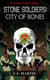 Stone Soldiers: City of Bones