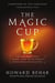 The Magic Cup - A Business Parable About a Leader, a Team, and the Power of Putting People and Values First