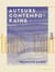 Auteurs contemporains - Études littéraires : Paul Verlaine, Anatole France, André Theuriet, Maurice Maeterlinck, Paul Déroulède