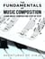 The Fundamentals of Music Composition: Learn Music Composition Step by Step - Music