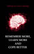 Remember More, Learn More and Cope Better - Self-Help/Personal Transformation/Success
