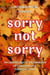 Sorry, Not Sorry: An Unapologetic Celebration of Canadian Life Through Story