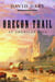 The Oregon Trail - An American Saga
