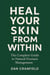 Heal Your Skin From Within: The Complete Guide to Natural Psoriasis Management By Dan Cranfield