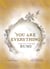 You Are Everything