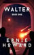 Walter Book One