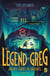 The Legend of Greg