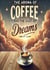 The Aroma of Coffee and the Dust of Dreams