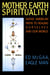 Mother Earth Spirituality - Native American Paths to Healing Ourselves