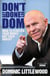 Don't Get Done, Get Dom