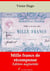 Mille francs de récompense – suivi d'annexes - Nouvelle édition 2019