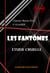 Les fantômes : étude cruelle [édition intégrale revue et mise à jour] - (édition intégrale)