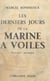 Les derniers jours de la marine à voiles - Souvenirs maritimes. Avec 33 photographies et une carte