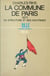 La Commune de Paris, 1871 - Sa structure et ses doctrines