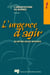 L'urgence d'agir, volume 1