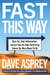 Fast This Way - Burn Fat, Heal Inflammation, and Eat Like the High-Performing Human You Were Meant to Be