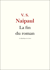 La fin du roman - Entretien avec V. S. Naipaul