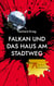 Falkan und das Haus am Stadtweg