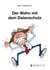 Der Wahn mit dem Datenschutz