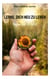 Lerne, Dich neu zu Leben - Deine Zeit ist Jetzt