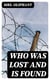 Who Was Lost and Is Found - A Novel