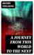 A Journey from This World to the Next