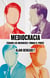 Mediocracia - Cuando los mediocres toman el poder