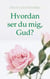 Hvordan ser du mig, Gud?