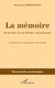 La mémoire - Recherches de psychologie expérimentale