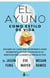El ayuno como estilo de vida - Descubre las claves para incorporar el ayuno intermitente a tu vida y disfrutar de sus beneficios para la salud y la pérdida de peso