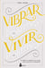 Vibrar en positivo, vivir en positivo - El amor a ti mismo es la clave para desvelar tu grandeza
