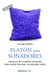 Platón para soñadores (Genios para la vida cotidiana) - Cápsulas de filosofía cotidiana para hacer realidad tus mejores ideas