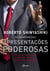 Os segredos das apresentações poderosas - Pessoas de sucesso sabem vender ideias, projetos e produtos para qualquer plateia