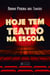 Hoje tem Teatro na Escola