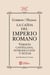 Gibbon/Hadas. La caída del Imperio Romano. Versión castellana, introducción y notas