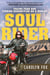 Soul Rider - Facing Fear and Finding Redemption on a Harley