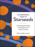 The Beginner's Guide to Starseeds - Understanding Star People and Finding Your Own Origins in the Stars