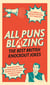 All Puns Blazing - The Best British Knockout Jokes