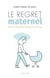 Le regret maternel