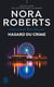 Lieutenant Eve Dallas (Tome 58) - Hasard du crime