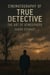 Cinematography of True Detective: The Art of Atmosphere