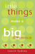Little Things Make a Big Difference