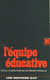 L'équipe éducative