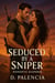 Seduced by a Sniper