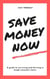 Save Money Now